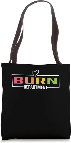 Burn Department Tee Medical Stuff For Nurses Doctors Tote Bag