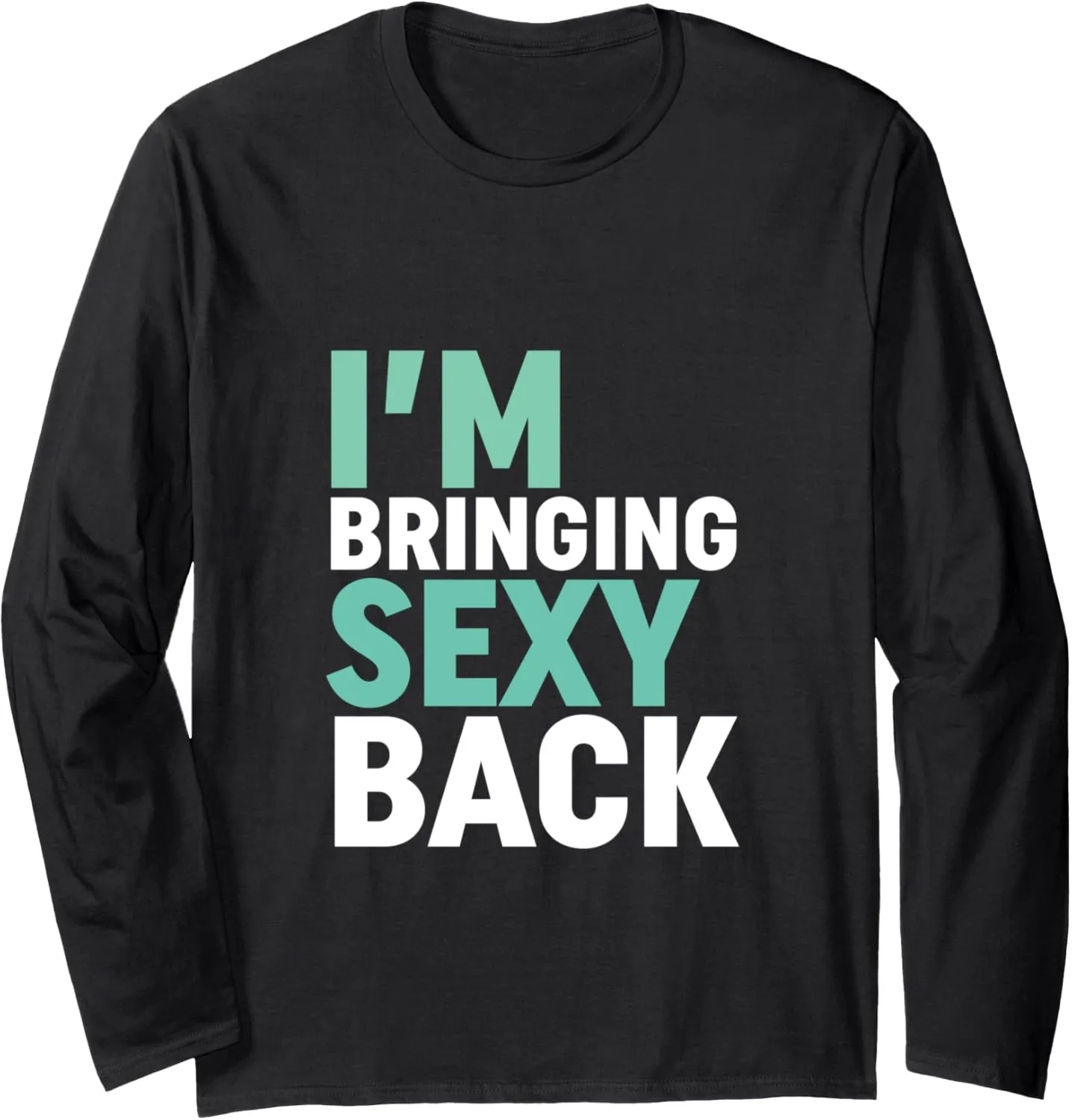 Funny Motivational Gym Workout T-shirt Bringing Sexy Back