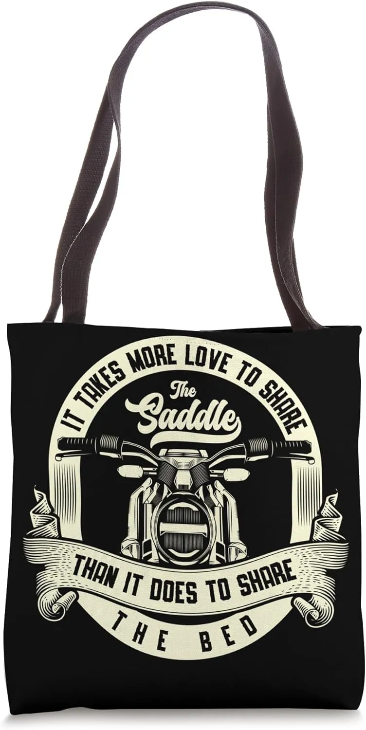 It Takes More Love To Share The Saddle Motorcycle Biker Tote Bag