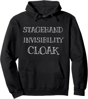 Stagehand Invisibility Cloak Stage Crew Theatre Pullover Hoodie
