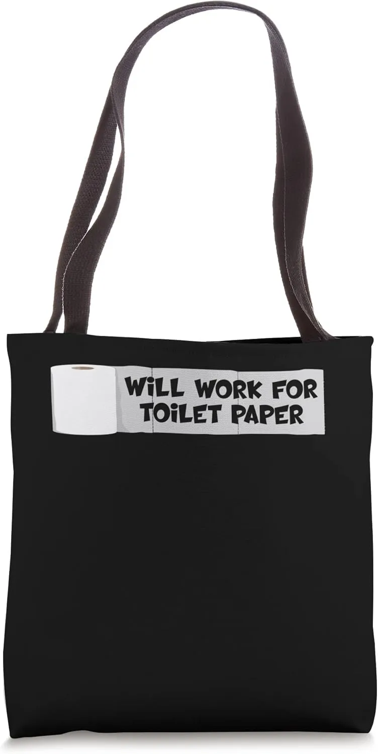 Will Work For Toilet Paper Soft Paper Tissue Paper Tote Bag